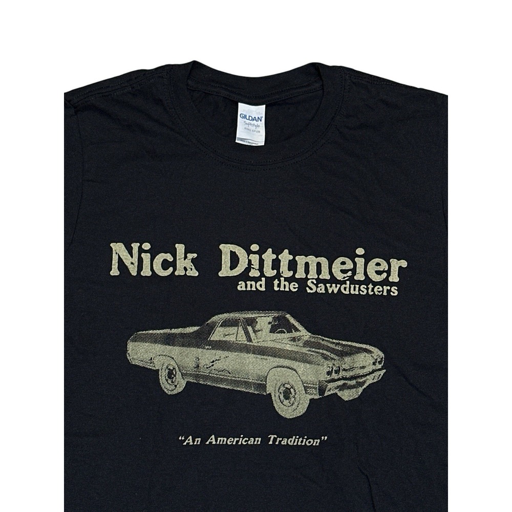 Nick‎ Dittmeier And The Sawdusters "An American Tradition" Cotton T-Shirt Size S
